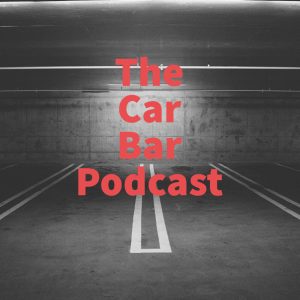 The Car Bar Podcast